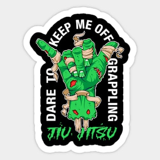 Dare to keep me off jiu-jitsu neon green Sticker